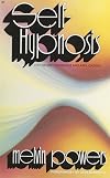 Self-Hypnosis: Its Theory, Technique and Application