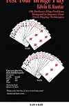 Test Your Bridge Play: 100 Declarer-Play Problems Designed to Improve Your Card Playing Techniques