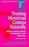 Treating Menstrual Cramps Naturally: Effective Natural Solutions for Discomforts Most Women Face (Keats Good Health Guides)