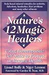 Nature's 12 Magic Healers: The Amazing Secrets of Cell Salts