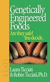 Genetically Engineered Foods: Are They Safe? You Decide.