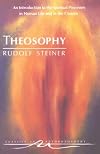 Theosophy: An Introduction to the Supersensible Knowledge of the World and the Destination of Man