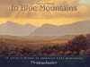 In Blue Mountains: An Artist's Return to America's First Wilderness