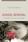 School Renewal: A Spiritual Journey for Change