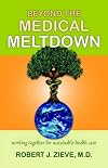 Beyond the Medical Meltdown: Working together for Sustainable Health Care