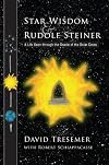 Star Wisdom & Rudolf Steiner: A Life Seen Through the Oracle of the Solar Cross