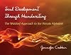 Soul Development Through Handwriting: The Waldorf Approach to the Vimala Alphabet