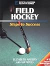 Field Hockey: Steps to Success