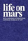 Life on Mars: 55th Carnegie International