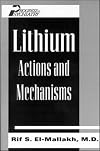 Lithium: Actions and Mechanisms. Progress in Psychiatry, No. 50
