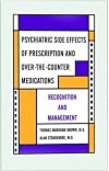 Psychiatric Side Effects of Prescription and Over-The-counter Medications: Recognition and Management (With CD-ROM for Windows and Macintosh)