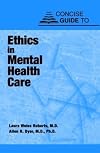 Concise Guide to Ethics in Mental Health Care (Concise Guides)