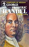 George Frideric Handel : Composer of Messiah