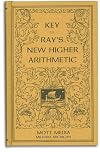 Key to Rays New Higher Arithmetic (Ray's Arithmetic)