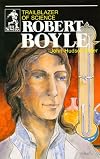 Robert Boyle: Trailblazer of Science (Sowers)