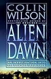 Alien Dawn: An Investigation into the Contact Experience