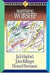Mastering Worship (Mastering Ministry, Vol. 4) (Mastering Ministry Series)