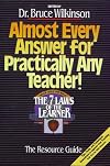 Almost Every Answer for Practically Any Teacher: The Seven Laws of the Learner Resource Guide