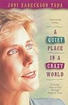 A Quiet Place in a Crazy World: Drawing Near to God through Prayer and Praise