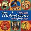 Motherpeace Round Tarot Deck