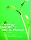 Oncology Nutrition for Clinical Practice