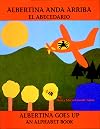 Albertina Anda Arriba: El Abecedario / Albertina Goes Up: An Alphabet Book (Bilingual Books)