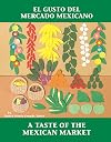 El Gusto del mercado mexicano / A Taste of the Mexican Market (Charlesbridge Bilingual Books)