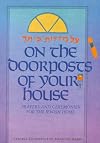 On the Doorposts of Your House: Al Mezuzot Beitecha Prayers and Ceremonies for the Jewish Home (English and Hebrew Edition)