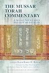 The Mussar Torah Commentary: A Spiritual Path to Living a Meaningful and Ethical Life