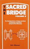 The Sacred Bridge Vol. 2: The Interdependence of Liturgy and Music in Synagogue and Church During the First Millennium