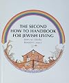 The Second How-To Handbook for Jewish Living