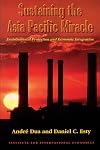 Sustaining the Asia Pacific Miracle: Environmental Protection and Economic Integration