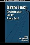 Unfinished business: telecommunications after the Uruguay Round