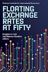 Floating Exchange Rates at Fifty (Peterson Institute for International Economics)