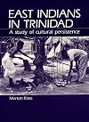 East Indians in Trinidad: A Study of Cultural Persistence