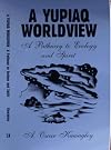 A Yupiaq Worldview: A Pathway to Ecology and Spirit