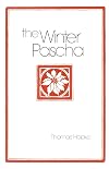 The Winter Pascha: Readings for the Christmas-Epiphany Season