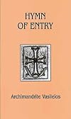 Hymn of Entry: Liturgy and Life in the Orthodox Church (Contemporary Greek Theologians Series , No 1)