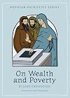 On Wealth and Poverty