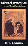 Doors of Perception: Icons and Their Spiritual Significance