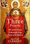Three Prayers: The Lord's Prayer, O Heavenly King, the Prayer of Saint