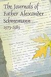 The Journals of Father Alexander Schmemann, 1973-1983