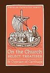 On the Church: Select Treatises