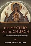 The Mystery of the Church: A Course in Orthodox Dogmatic Theology