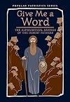 Give Me a Word: The Alphabetical Sayings of the Desert Fathers