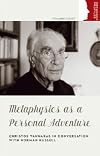 Metaphysics as a Personal Adventure (Orthodox Christian Profiles Series)