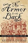 No Armor for the Back: Baptist Prison Writings, 1600s-1700s