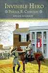 Invisible Hero: Patrick R. Cleburne