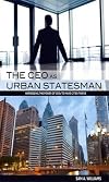 The CEO as Urban Statesman