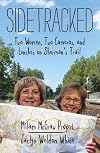 Sidetracked: Two Women, Two Cameras, and Lunches on Sherman's Trail
